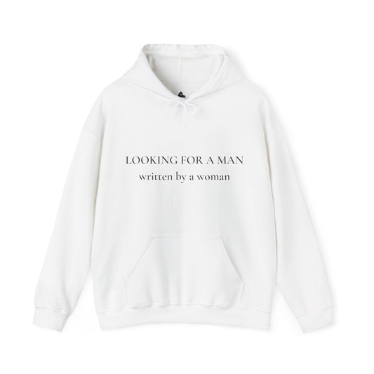 Hoodie — "Looking For A Man" Written By A Woman Minimalist Pullover