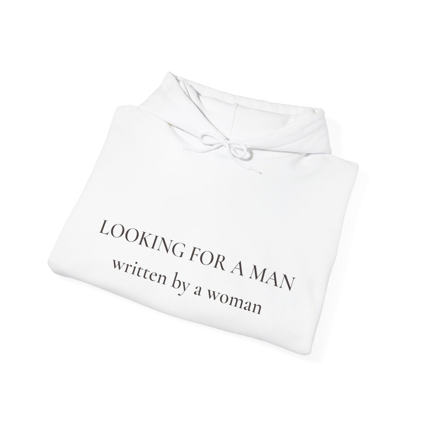 Hoodie — "Looking For A Man" Written By A Woman Minimalist Pullover